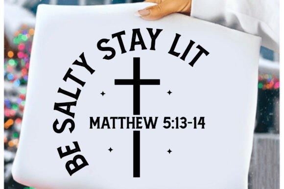 Be Salty Stay Lit Graphics for T-Shirt Designs