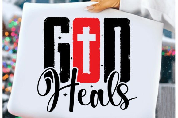 God Heals Svg: Christian Graphics & T-Shirt Designs