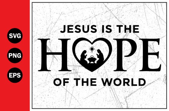 Jesus is the Hope of the World Graphics & T-Shirt Designs