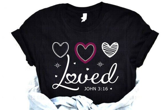 Loved John 3 16 SVG Jesus Valentines Graphics T-Shirt Designs