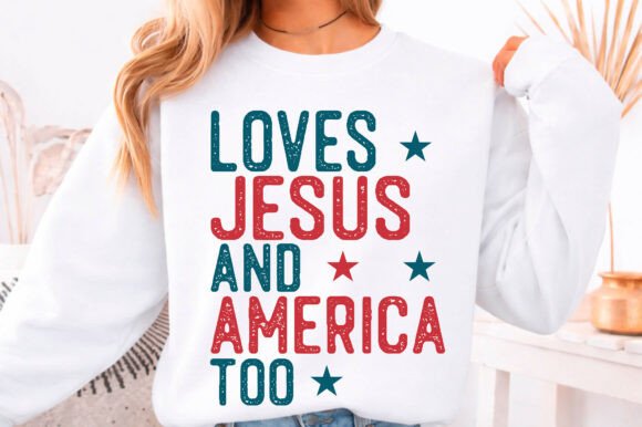 Loves Jesus and America Too Svg Graphics & T-Shirt Designs
