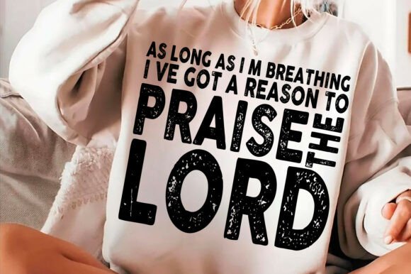 Praise the Lord Png Christian Svg Graphics T-Shirt Designs