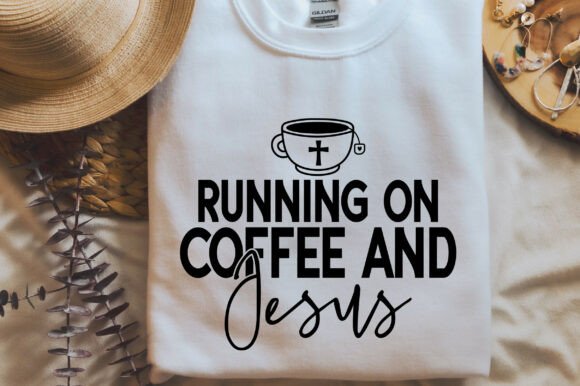 Running on Coffee and Jesus Graphics for T-Shirt Designs